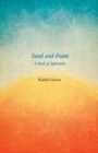 Sand and Foam - A Book of Aphorisms - Book