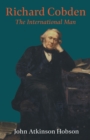 Richard Cobden - The International Man - Book