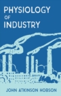 The Physiology of Industry - Book