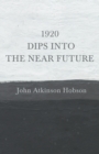 1920 - Dips Into the Near Future : An Anti-War Pamphlet from World War I - Book