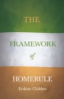 The Framework of Home Rule : With an Excerpt from Remembering Sion by Ryan Desmond - Book