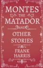 Montes the Matador - And Other Stories - Book