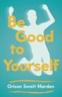 Be Good to Yourself - Book