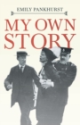 My Own Story;With an Excerpt From Women as World Builders, Studies in Modern Feminism By Floyd Dell - Book