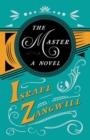 The Master - A Novel : With a Chapter from English Humorists of To-Day by J. A. Hammerton - Book