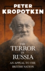 The Terror in Russia - An Appeal to the British Nation : With an Excerpt from Comrade Kropotkin by Victor Robinson - Book