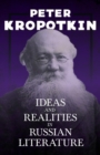 Ideas and Realities in Russian Literature : With an Excerpt from Comrade Kropotkin by Victor Robinson - Book