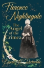 Florence Nightingale the Angel of the Crimea : With the Essay 'Representative Women' by Ingleby Scott - Book