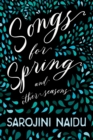 Songs for Spring - And Other Seasons : With an Introduction by Edmund Gosse - Book