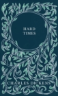Hard Times : With Appreciations and Criticisms By G. K. Chesterton - Book