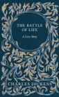 The Battle of Life : A Love Story - Book