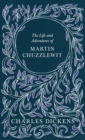 The Life and Adventures of Martin Chuzzlewit : With Appreciations and Criticisms by G. K. Chesterton - Book