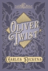 Oliver Twist : The Parish Boy's Progress - With Appreciations and Criticisms by G. K. Chesterton - Book