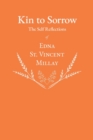 Kin to Sorrow - The Self Reflections of Edna St. Vincent Millay - Book
