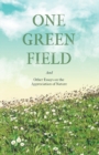 One Green Field - And Other Essays on the Appreciation of Nature - Book