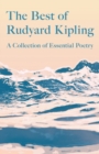 The Best of Rudyard Kipling : A Collection of Essential Poetry - Book