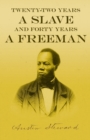 Twenty-Two Years a Slave - And Forty Years a Freeman - Book