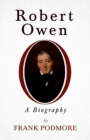 Robert Owen - A Biography;With a Biography by Leslie Stephen - Book