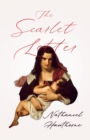 The Scarlet Letter;With an Introductory Chapter by George Edward Woodberry - Book