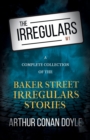 The Irregulars - A Complete Collection of the Baker Street Irregulars Stories - Book