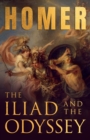 The Iliad & the Odyssey : Homer's Greek Epics with Selected Writings - Book
