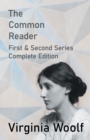 The Common Reader - First and Second Series - Complete Edition - Book