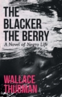 The Blacker the Berry : A Novel of Negro Life - Book