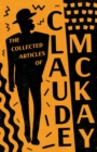 The Collected Articles of Claude McKay - Book