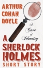 A Case of Identity - A Sherlock Holmes Short Story;With Original Illustrations by Sidney Paget - Book