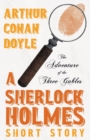 The Adventure of the Three Gables - A Sherlock Holmes Short Story - Book