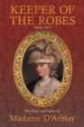 Keeper of the Robes - The Diary and Letters of Madame D'Arblay : Volumes I & II - Book