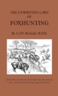 The Unwritten Laws of Foxhunting - With Notes on the Use of Horn and Whistle and a List of Five Thousand Names of Hounds (History of Hunting) - Book