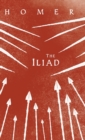 The Iliad : Homer's Greek Epic with Selected Writings - Book