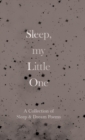 Sleep, My Little One - A Collection of Sleep & Dream Poems - Book