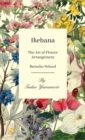 Ikebana - The Art of Flower Arrangement - Ikenobo School - Book