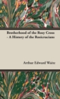 Brotherhood of the Rosy Cross - A History of the Rosicrucians - Book