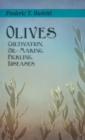 Olives - Cultivation, Oil-Making, Pickling, Diseases - Book