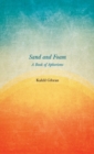 Sand and Foam - A Book of Aphorisms - Book