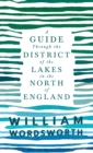 A Guide Through the District of the Lakes in the North of England - Book