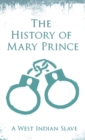 History of Mary Prince : A West Indian Slave - With the Supplement, The Narrative of Asa-Asa, A Captured African - Book