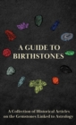 A Guide to Birthstones - A Collection of Historical Articles on the Gemstones Linked to Astrology - Book