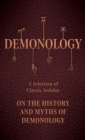 Demonology - A Selection of Classic Articles on the History and Myths of Demonology - Book