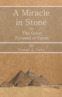 A Miracle in Stone - Or, The Great Pyramid of Egypt - eBook