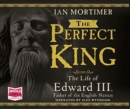 The Perfect King: The Life of Edward III - Book