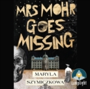 Mrs Mohr Goes Missing : Book 1 - Book