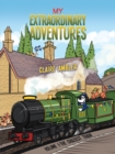 My Extraordinary Adventures : Volume 1-The craziest train - eBook