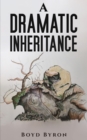 A Dramatic Inheritance - eBook