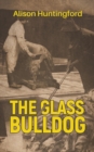 The Glass Bulldog - Book