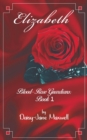 Elizabeth : Blood-Rose Guardians: Book 1 - Book