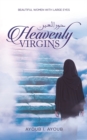 Heavenly Virgins : Beautiful Women with Large Eyes - Book